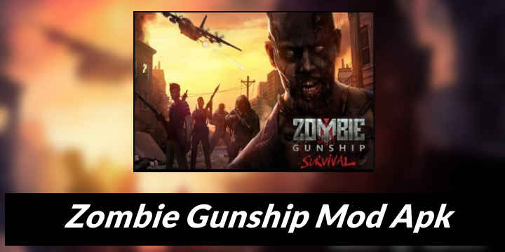 Zombie Gunship Mod Apk